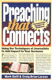 Preaching that Connects: Using Journalistic Techniques to Add Impact
