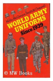 World Army Uniforms Since Nineteen Thirty-Nine  