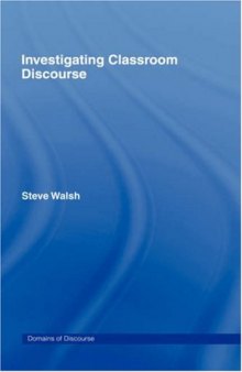 Investigating Classroom Discourse (Domains of Discourse)