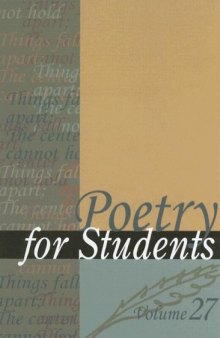 Poetry for Students: Presenting Analysis, Context, and Criticism on  Commonly Studied Poetry (Volume 27)