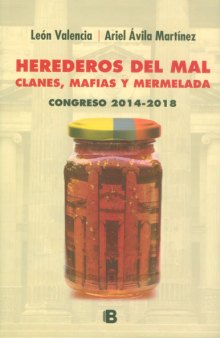 Herederos del mal: clanes, mafias y mermelada : congreso 2014-2018
