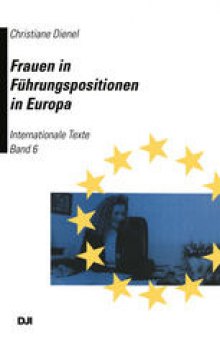 Frauen in Führungspositionen in Europa: Band 6: Internationale Texte