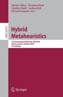 Hybrid Metaheuristics: 7th International Workshop, HM 2010, Vienna, Austria, October 1-2, 2010. Proceedings