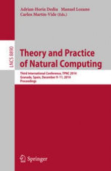 Theory and Practice of Natural Computing: Third International Conference, TPNC 2014, Granada, Spain, December 9-11, 2014. Proceedings