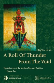 Roll of Thunder from the Void: Volume 2: Vajrakila Texts of the Northern Treasures Tradition