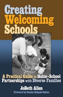 Creating Welcoming Schools: A Practical Guide to Home-School Partnerships with Diverse Families