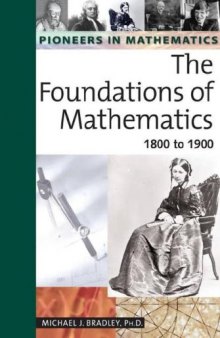 Foundations of Mathematics: 1800 to 1900 (Pioneers in Mathematics)