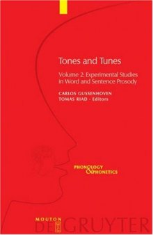 Tones and Tunes: Experimental Studies in Word and Sentence Prosody (Phonology and Phonetics)