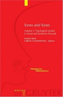 Tones and Tunes: Typological Studies in Word and Sentence Prosody (Phonology and Phonetics)