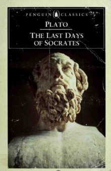 Plato: The Last Days of Socrates - The Apology, Crito, Phaedo