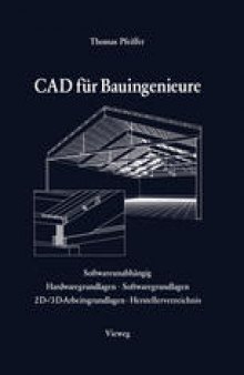 CAD für Bauingenieure: Konstruktionstechniken mit CAD-Programmen