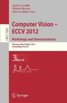 Computer Vision – ECCV 2012. Workshops and Demonstrations: Florence, Italy, October 7-13, 2012, Proceedings, Part III