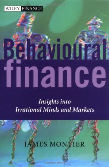 Behavioural Finance: Insights into Irrational Minds and Markets
