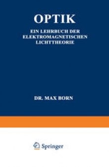 Optik: Ein Lehrbuch der Elektromagnetischen Lichttheorie