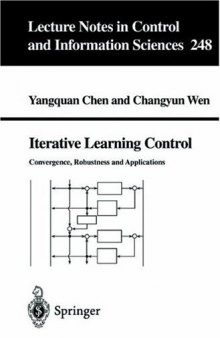 Iterative Learning Control: Convergence, Robustness and Applications