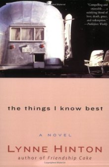 The Things I Know Best: A Novel