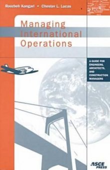 Managing international operations : a guide for engineers, architects, and construction managers
