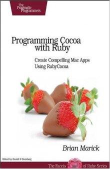 Programming Cocoa with Ruby: Create Compelling Mac Apps Using RubyCocoa