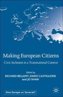 Making European Citizens: Civic Inclusion in a Transnational Context (One Europe or Several?)