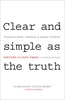 Clear and Simple as the Truth: Writing Classic Prose (Second Edition)