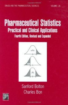 Pharmaceutical Statistics: Practical and Clinical Applications, Fourth Edition, Revised and Expanded (Drugs and the Pharmaceutical Sciences)