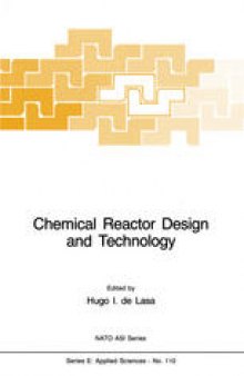 Chemical Reactor Design and Technology: Overview of the New Developments of Energy and Petrochemical Reactor Technologies. Projections for the 90’s