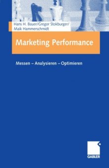 Marketing Performance : Messen, Analysieren, Optimieren