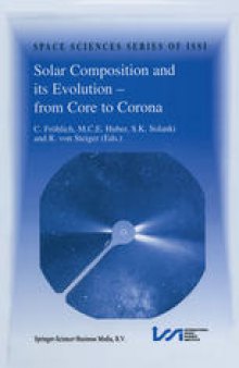 Solar Composition and its Evolution — from Core to Corona: Proceedings of an ISSI Workshop 26–30 January 1998, Bern, Switzerland