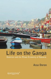 Life on the Ganga : boatmen and the ritual economy of Banaras