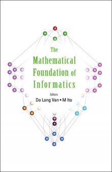 Mathematical Foundation of Informatics: Proceedings of the Conference Hanoi, Vietnam 25 - 28 October 1999