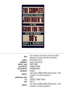 The Complete Job Finder's Guide for the 90's: Marketing Yourself in the New Job Market