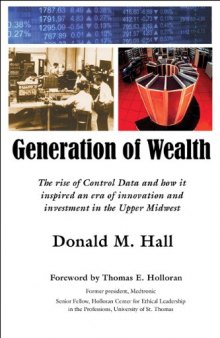 Generation of Wealth: The rise of Control Data and how it inspired an era of innovation and investment in the Upper Midwest