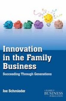 Innovation in the Family Business: Succeeding Through Generations