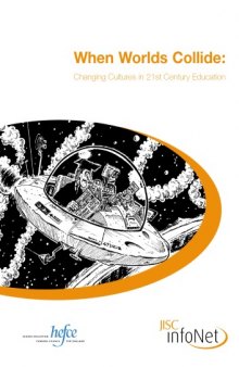 When Worlds Collide: Changing Cultures in 21st Century Education