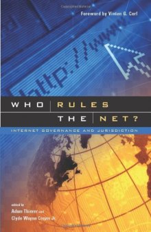 Who rules the net? : Internet governance and jurisdiction