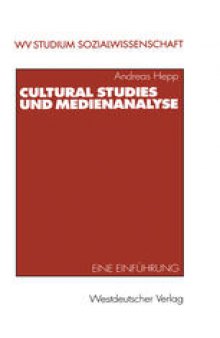 Cultural Studies und Medienanalyse: Eine Einführung