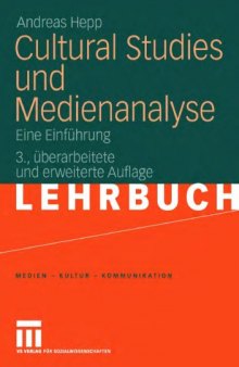 Cultural Studies und Medienanalyse: Eine Einführung. 3. Auflage (Lehrbuch)
