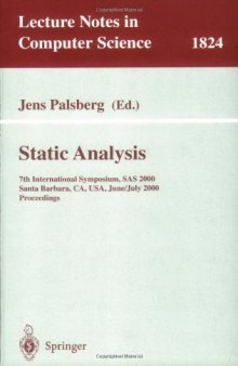 Static Analysis: 7th International Symposium, SAS 2000, Santa Barbara, CA, USA, June 29 - July 1, 2000. Proceedings
