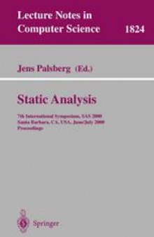 Static Analysis: 7th International Symposium, SAS 2000, Santa Barbara, CA, USA, June 29 - July 1, 2000. Proceedings