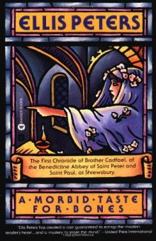 A Morbid Taste for Bones (Brother Cadfael Mystery #1)