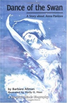 Dance of the Swan: A Story About Anna Pavlova