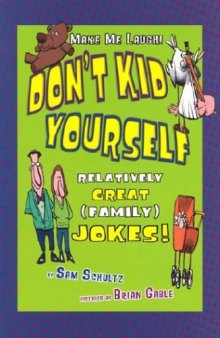 Don't kid yourself: relatively great (family) jokes