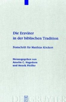 Die Erzvater in der biblischen Tradition: Festschrift fur Matthias Kockert 