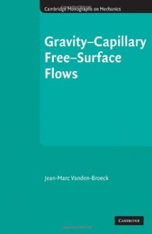 Gravity-Capillary Free-Surface Flows (Cambridge Monographs on Mechanics)