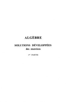 Solutions developpees des exercises, partie 1, pour Algebre de MacLane, Birkhoff