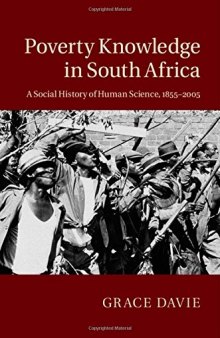 Poverty Knowledge in South Africa: A Social History of Human Science, 1855-2005