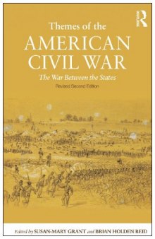 Themes of the American Civil War: The War Between the States, Revised Second Edition