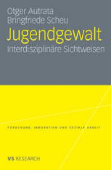 Jugendgewalt: Interdisziplinäre Sichtweisen