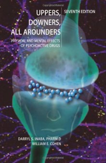 INSTRUCTOR'S MANUAL - Uppers, Downers, All Arounders: Physical and Mental Effects of Psychoactive Drugs