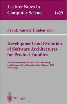 Development and Evolution of Software Architectures for Product Families: Second International ESPRIT ARES Workshop Las Palmas de Gran Canaria, Spain February 26–27, 1998 Proceedings